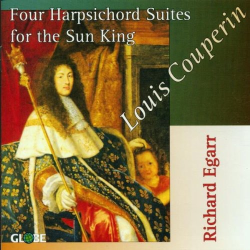 the album cover for Richard Egarr - 4 Harpsichord Suites for the Sun King