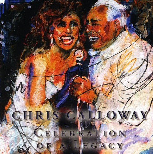 the album cover for Chris Calloway - Celebration of a Legacy