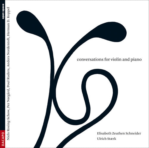 the album cover for Koppel/Norgard/Ruders/Rosing-S - Conversations for Violin & Piano