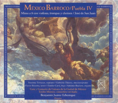 the album cover for BenjamÃ­n Juarez Echenique - San Juan Jose de : Baroque Mexico Vol. 4