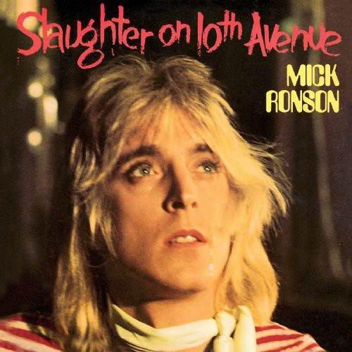 the album cover for Mick Ronson - Slaughter On 10th Avenue [Import]