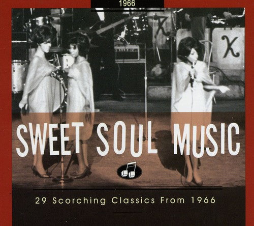 the album cover for Sweet Soul Music - 29 Scorching Classics 1966 [Import]