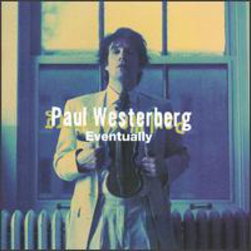 the album cover for Paul Westerberg - Eventually [Import]