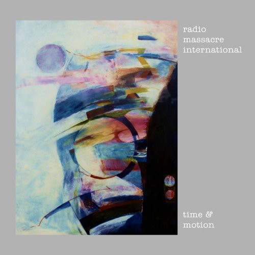 the album cover for Radio Massacre International - Time and Motion