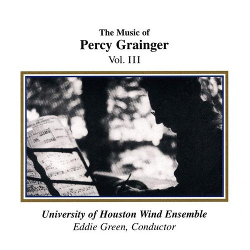 the album cover for University Of Houston Wind Ensemble - Music of Percy Grainger