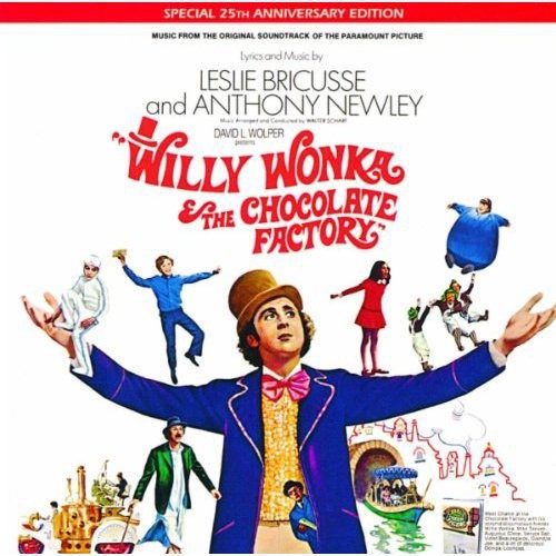 the album cover for Willy Wonka & The Chocolate Factory [Movie] - Willy Wonka & The Chocolate Factory [Special 25th Anniversary Edition Soundtrack]