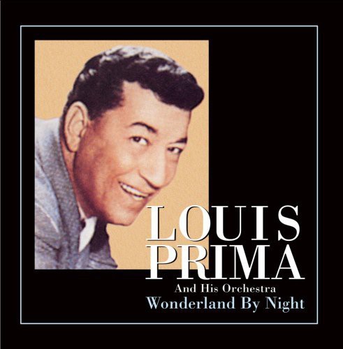 the album cover for Louis Prima - Wonderland By Night