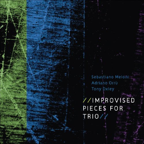 the album cover for Meloni/Orru/Oxley - Improvised Pieces for Trio