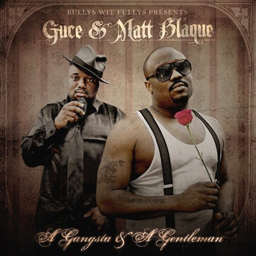 the album cover for Guce & Matt Blaque - A Gangsta and a Gentleman [PA]