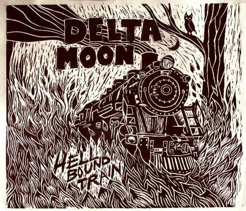 the album cover for Delta Moon - Hellbound Train