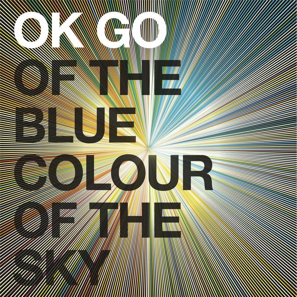 OK Go - Of The Blue Colour Of The Sky [Extra Nice Edition]