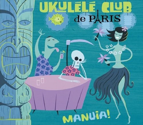 the album cover for Ukelele Club De Paris - Manuia