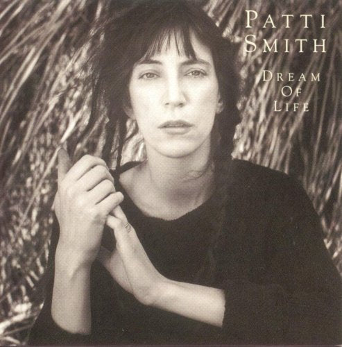 the album cover for Patti Smith - Dream Of Life [Import]