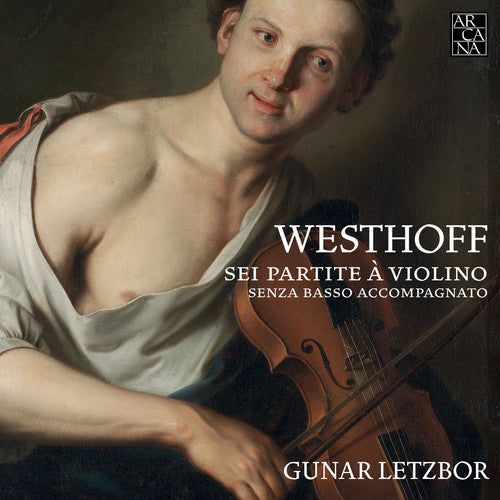 the album cover for Gunar Letzbor - Partitas For Solo Violin [Digipak]