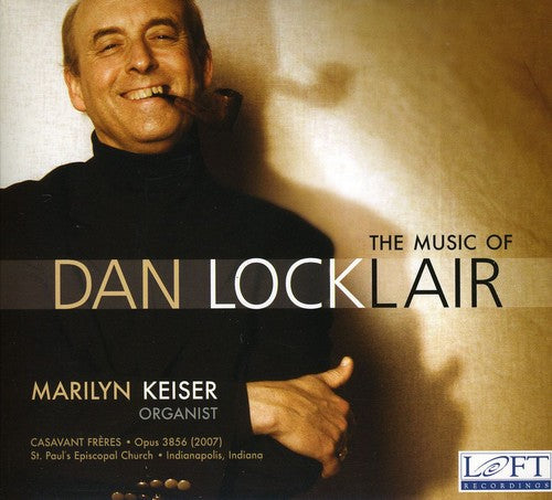 the album cover for D. Locklair - Music Of Dan Locklair [Digipak]