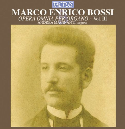 the album cover for Andrea Macinanti - Complete Organ Works 3