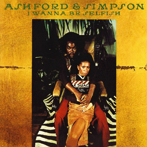 the album cover for Ashford & Simpson - I Wanna Be Selfish
