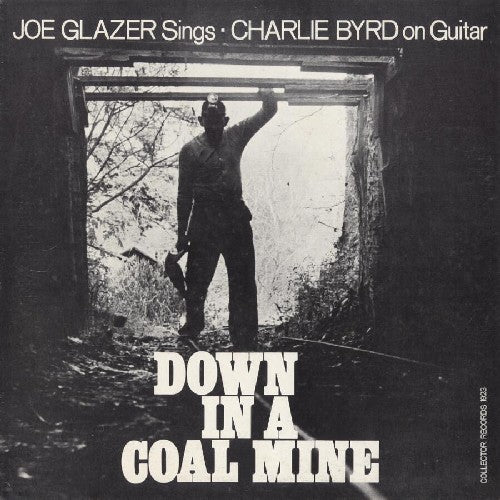 the album cover for Joe Glazer - Down in a Coal Mine