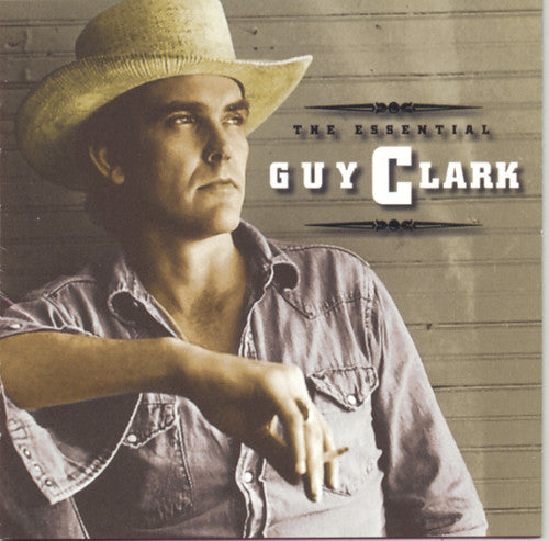 the album cover for Guy Clark - The Essential Guy Clark
