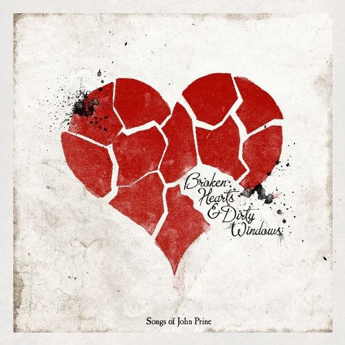 Broken Hearts & Dirty Windows Songs Of - Broken Hearts and Dirty Windows: Songs Of John Prine [CD]