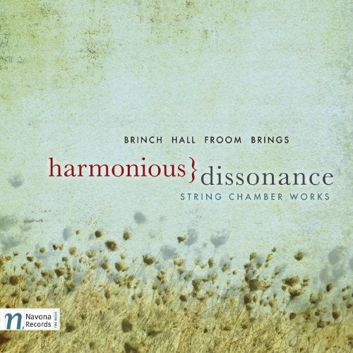 the album cover for Brinch/Hall/Froom/Brings - Harmonious Dissonance: String Chamber Works