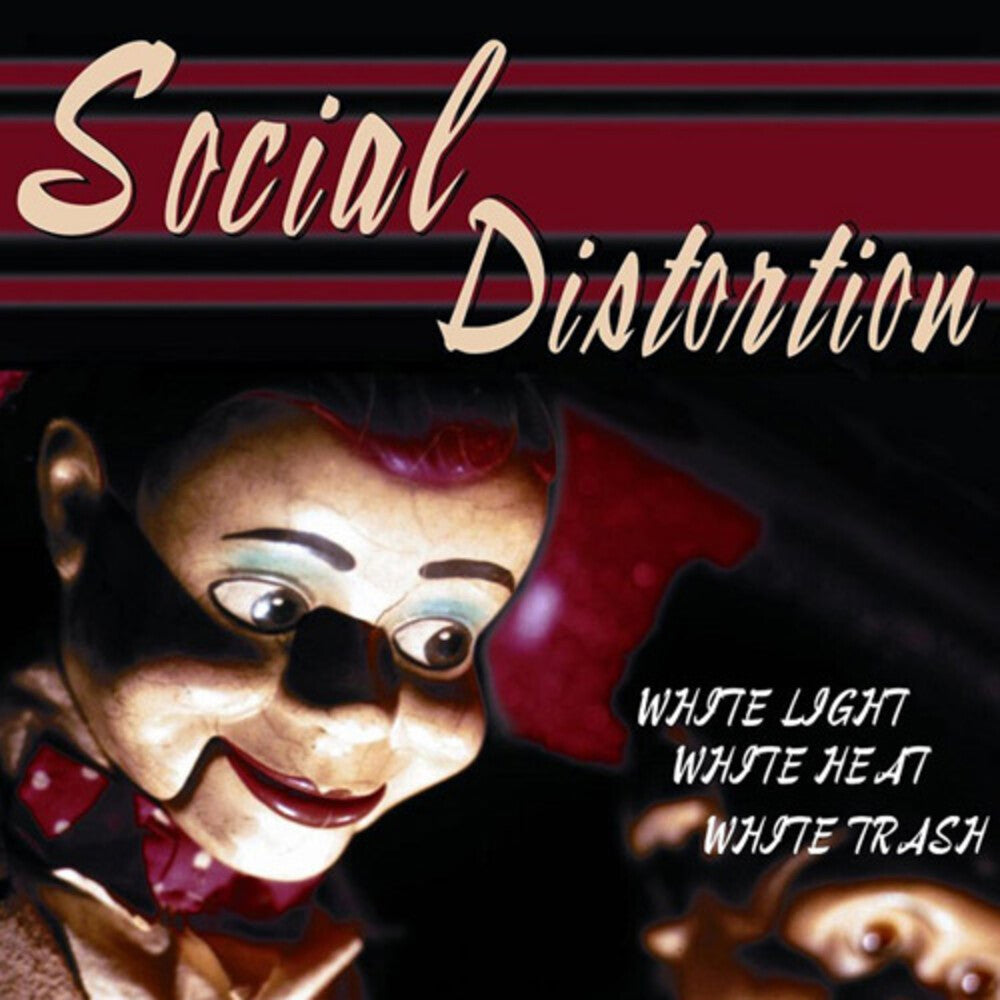 the album cover for Social Distortion - White Light White Heat White Trash [180 Gram]