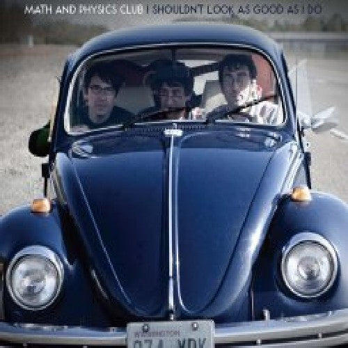 the album cover for Math & Physics Club - I Shouldn't Look As Good As I Do