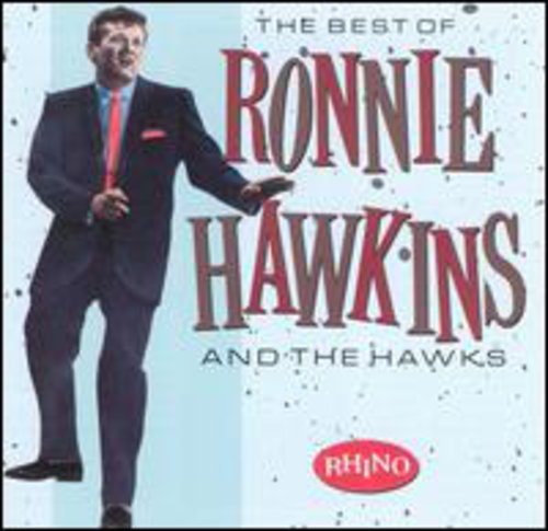 the album cover for Ronnie Hawkins & The Hawks - Best Of