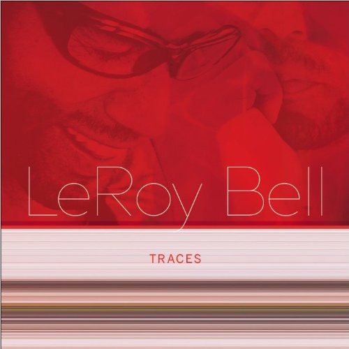 the album cover for Leroy Bell - Traces