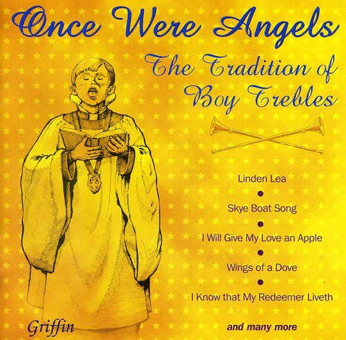 the album cover for Various Boy Trebles - Once Were Angels: Tradition of Boy Trebles / Various