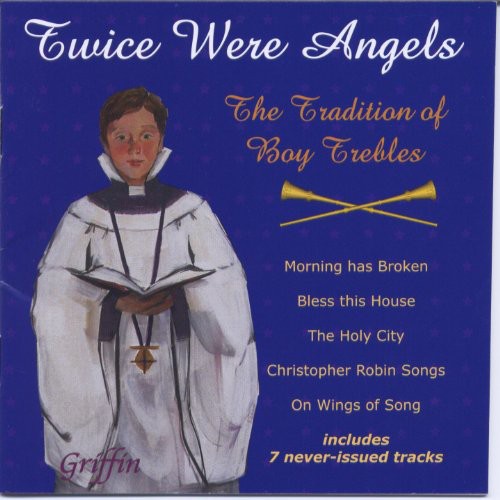 the album cover for Various Boy Trebles - Twice Were Angels: Tradition of Boy Trebles 2