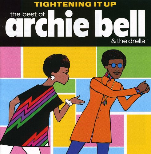 the album cover for Archie Bell & Drells - Tightening Up: Best of