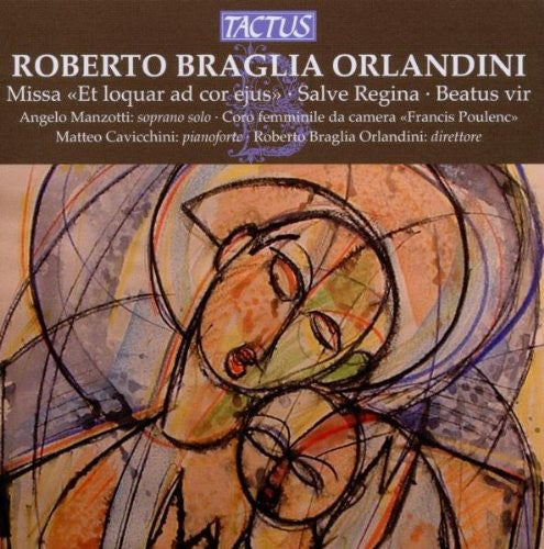 the album cover for Roberto Braglia Orlandini - Missa Et Loquar Ad Cor Ejus