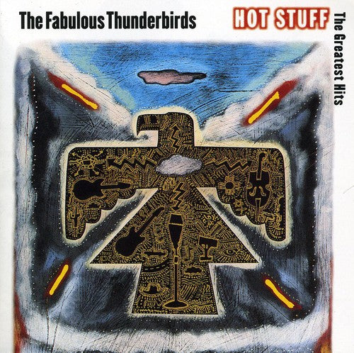 the album cover for The Fabulous Thunderbirds - Hot Stuff: The Greatest Hits