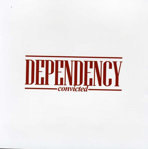 the album cover for Dependency - Convicted