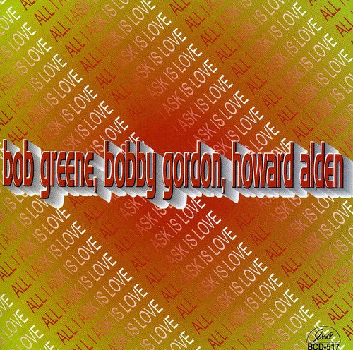 the album cover for Bob Greene & Bobby Gordon - All I Ask Is Love