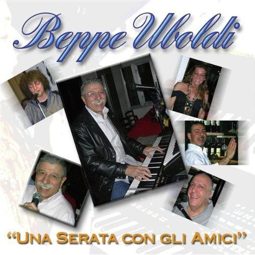 the album cover for Beppe Uboldi - Una Serata Con Gli Amici [Import]