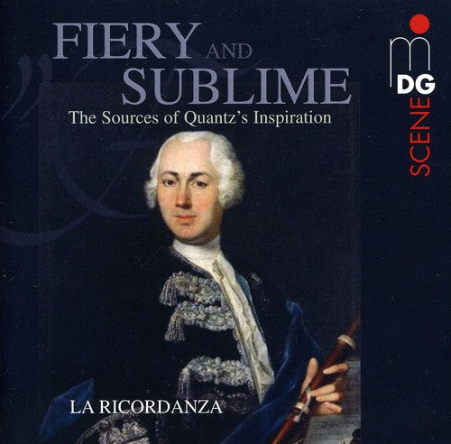 the album cover for La Ricordanza - Fiery & Sublime: Sources of Quantz's Inspiration