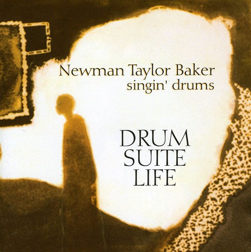 the album cover for Newman Taylor-Baker - Drum-Suite-Life Newman Taylor Baker Singin Drums
