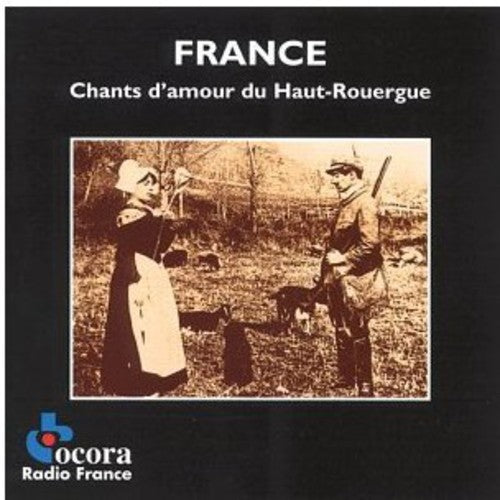 the album cover for France - Chants D'amour Du Haut Rouergue