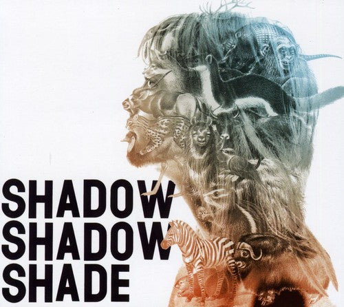 the album cover for Shadow Shadow Shade - Shadow Shadow Shade [Digipak]