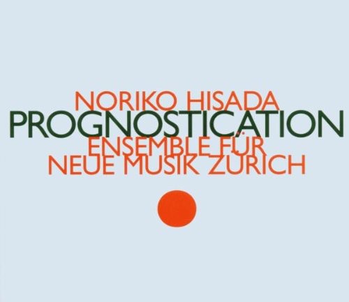 the album cover for Zurich Ensemble Fur Neue Muzi - Prognostication