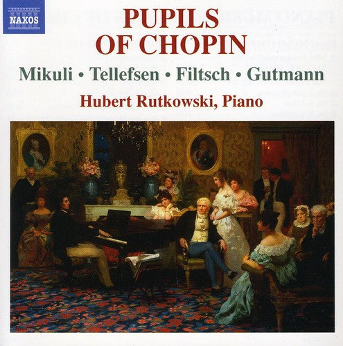 the album cover for Hubert Rutkowski - Piano Music By Pupils of Chopin