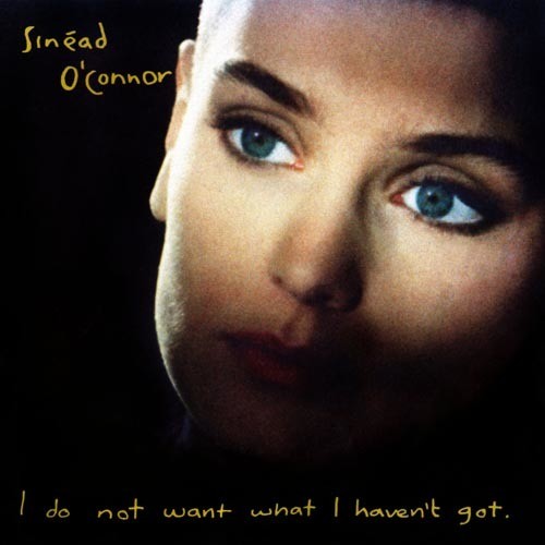 Sinead O'Connor - I Do Not Want What I Haven't Got [CD]