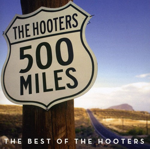 the album cover for Hooters - 500 Miles-The Best Of [Import]