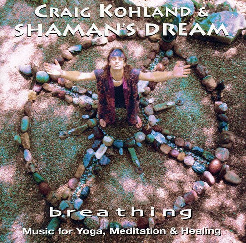 the album cover for Craig Kohland & Shamans Dream - Breathing