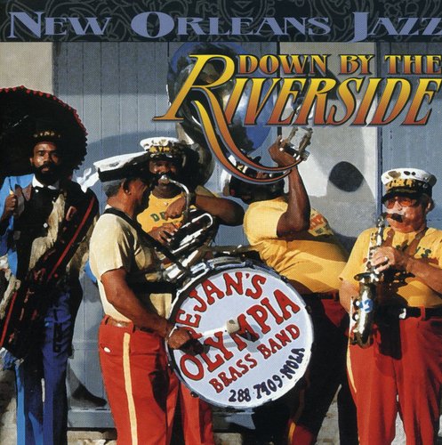 the album cover for Dejan's Olympia Brass Band - Down By the River