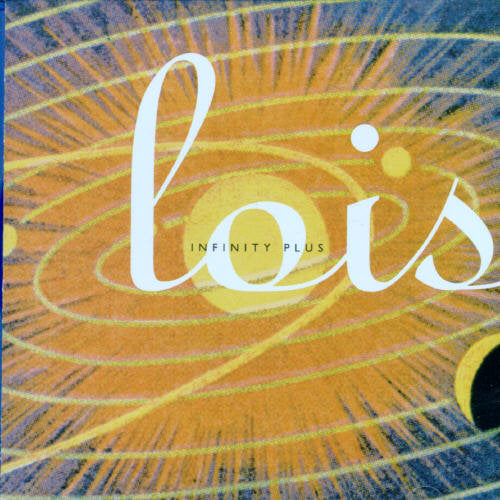 the album cover for Lois - Infinity Plus