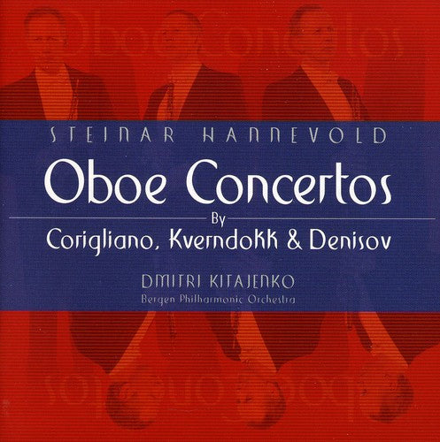 the album cover for Steinar Hannevold - Oboe Concertos By Corigliano Kverndokk Denisov