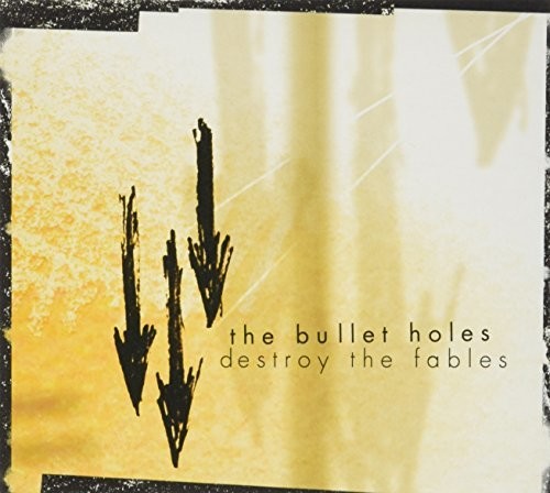the album cover for Bullet Holes - Destroy All Fables